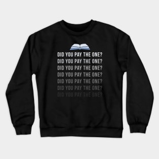 Rhystic Study - Did you pay the one? Crewneck Sweatshirt